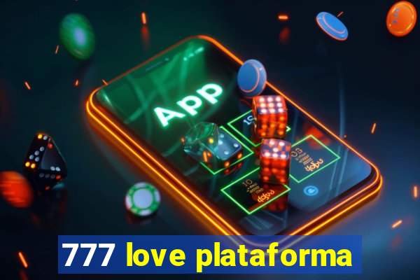 777 love plataforma